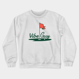 Vibe Guy Crewneck Sweatshirt